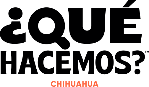 ¿Qué hacemos Chihuahua?